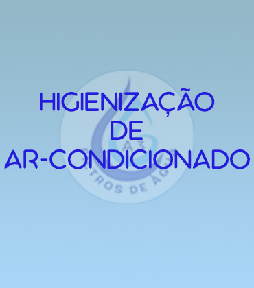 HIGIENIZAÇÃO DE AR-CONDICIONADO
